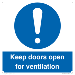 Keep doors open for ventilation